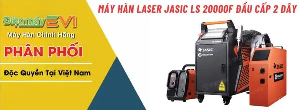 Máy hàn laser Jasic LS 20000F Thế hệ 3 Công Nghệ Hàn Laser 2025