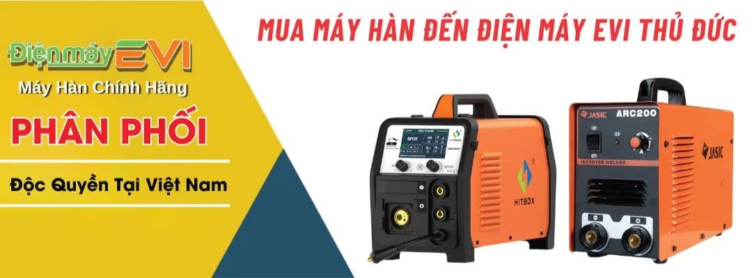 Mua Máy Hàn Đến Điện Máy EVI Thủ Đức