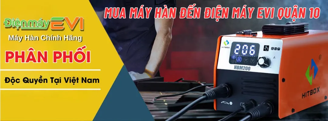 Mua Máy Hàn Đến Điện Máy Evi Quận 10