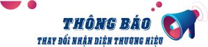 Thông Báo Thay Đổi Nhận Diện Thương Hiệu
