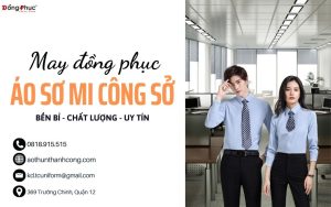 May đồng phục phù hợp với từng ngành nghề: Đảm bảo thẩm mỹ và chức năng