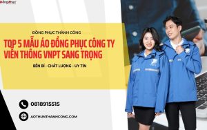 Top 5+ Mẫu đồng phục công ty viễn thông VNPT sang trọng, thanh lịch
