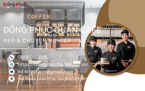 Đồng Phục Quán Cafe: Bí Quyết Chọn Mẫu Đẹp, Chuyên Nghiệp