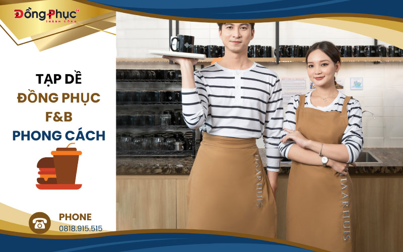 Vì Sao Tạp Dề Đồng Phục Quan Trọng Trong Ngành F&B? 7 Tạp dề đòng phục quán ăn phong cách