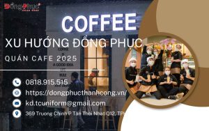 Xu hướng đồng phục quán cafe 2025: Thiết kế nào đang hot?