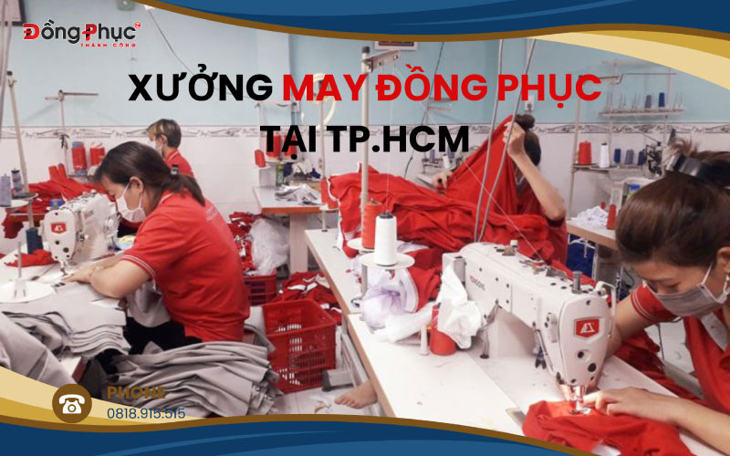 Xưởng may đồng phục tại TP.HCM