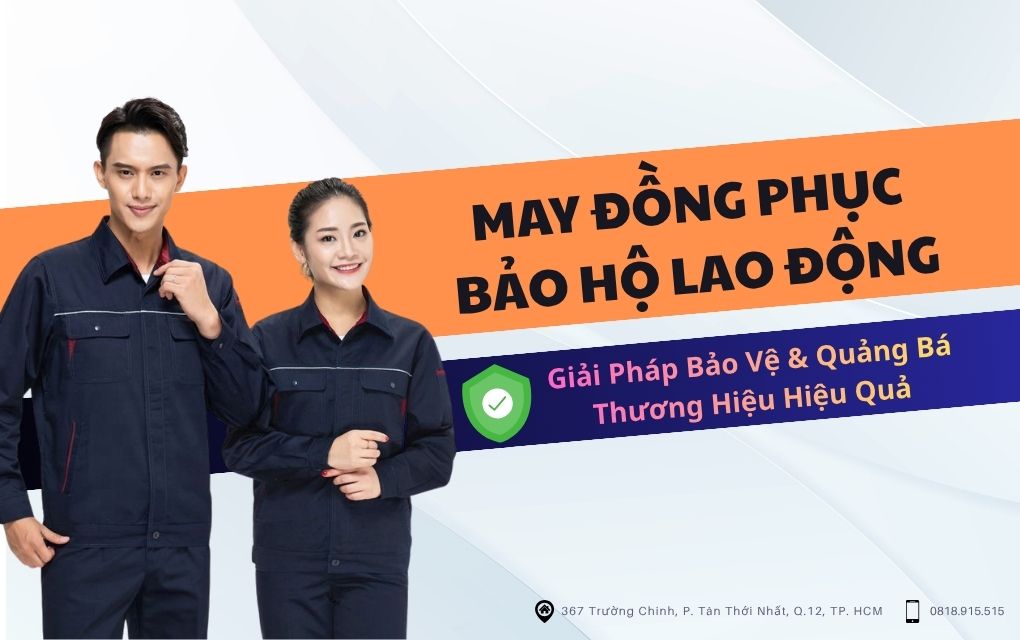 May Đồng Phục Bảo Hộ Lao Động – Giải Pháp Bảo Vệ & Quảng Bá Thương Hiệu Hiệu Quả 6 Banner Blog Dong Phuc 2025 10 29T103052.952