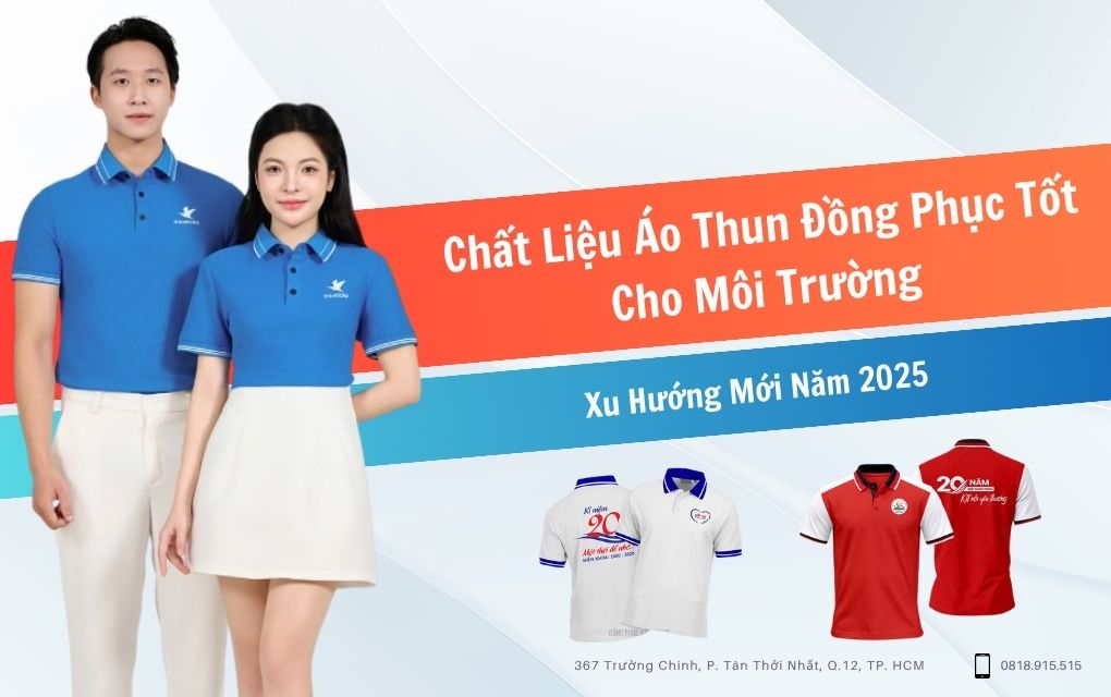 Vải May Áo Thun Đồng Phục Thân Thiện Môi Trường – Xu Hướng Mới Năm 2025 6 Banner Blog Dong Phuc 2025 11 04T132425.345 1